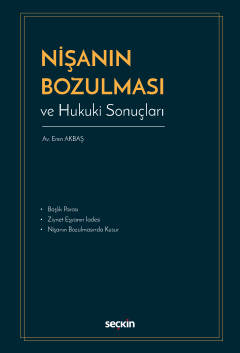 Nişanın Bozulması ve Hukuki Sonuçları Eren Akbaş