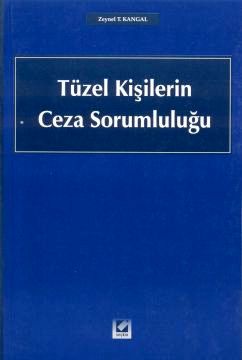 Tüzel Kişilerin Ceza Sorumluluğu Zeynel Temel Kangal