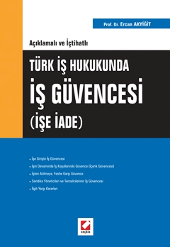 Türk İş Hukukundaİş Güvencesi &#40;İşe İade&#41; Ercan Akyiğit