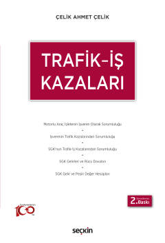 Trafik – İş Kazaları Çelik Ahmet Çelik