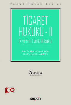 Ticaret Hukuku – II &#40;Kıymetli Evrak Hukuku&#41; Mustafa İsmail Kay