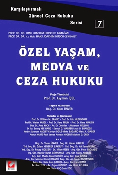 Karşılaştırmalı Güncel Ceza Hukuku Serisi 7Özel Yaşam, Medya ve Ceza H