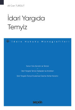 İdari Yargıda Temyiz – İdare Hukuku Monografileri – Ali Can Turgut