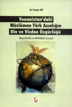 Yunanistan&#39;daki Müslüman Türk Azınlığın Din ve Vicdan Özgürlüğü &#