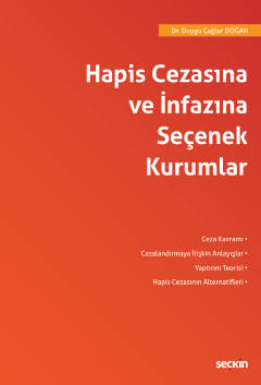 Hapis Cezasına ve İnfazına Seçenek Kurumlar Duygu Çağlar Doğan