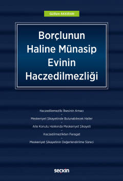 Borçlunun Haline Münasip Evinin Haczedilmezliği Gülfem Akkıran