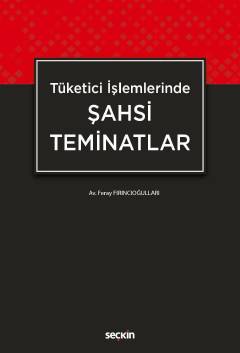 Tüketici İşlemlerindeŞahsi Teminatlar Feray Fırıncıoğulları