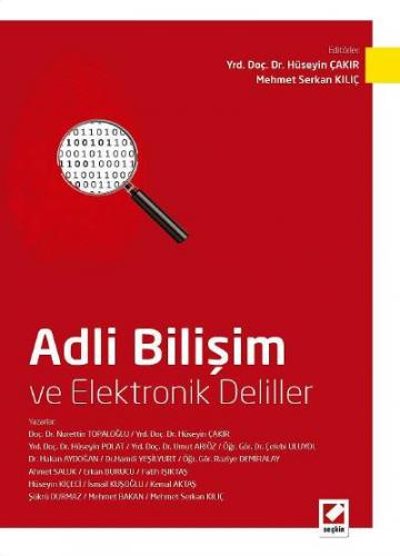 Adli Bilişim ve Elektronik Deliller Hüseyin Çakır