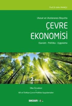 Ulusal ve Uluslararası BoyuttaÇevre Ekonomisi Kavram – Politika – Uygu