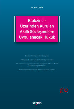 Blokzincir Üzerinden Kurulan Akıllı Sözleşmelere Uygulanacak Hukuk Ece