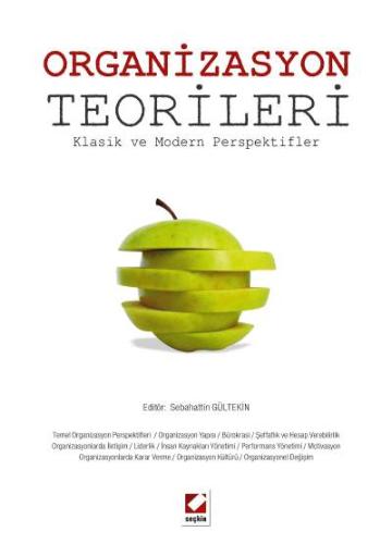 Organizasyon Teorileri Klasik ve Modern Perspektifler Sebahattin Gülte