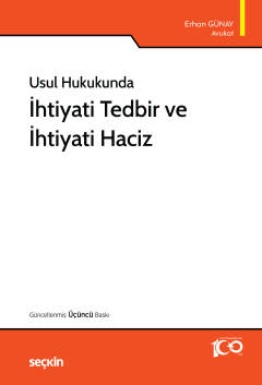 Usul Hukukundaİhtiyati Tedbir ve İhtiyati Haciz Erhan Günay