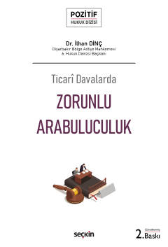 Ticarî Davalarda Zorunlu Arabuluculuk – Pozitif Hukuk Dizisi – İlhan D