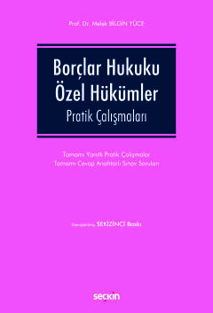 Borçlar Hukuku Özel Hükümler Pratik Çalışmaları Melek Bilgin Yüce