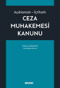 Açıklamalı – İçtihatlıCeza Muhakemesi Kanunu Yılmaz Çağlayan