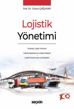 Lojistik Yönetimi Stratejik Lojistik Yönetimi &#42; Lojistik Kapasites