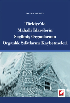 Türkiye&#39;de Mahalli İdarelerin Seçilmiş Organlarının Organlık Sıfat