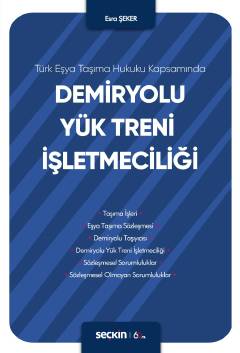 Türk Eşya Taşıma Hukuku KapsamındaDemiryolu Yük Treni İşletmeciliği Es