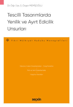 Tescilli Tasarımlarda Yenilik ve Ayırt Edicilik Unsurları – Fikri Mülk