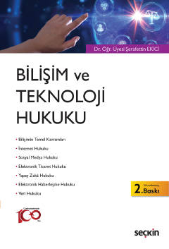 Bilişim ve Teknoloji Hukuku Şerafettin Ekici