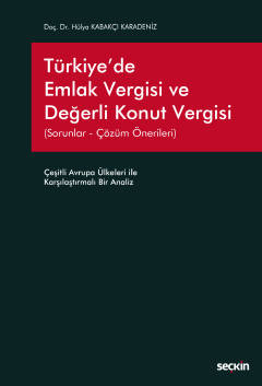 Türkiye&#39;de Emlak Vergisi ve Değerli Konut Vergisi &#40;Sorunlar – 