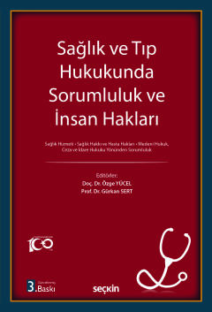 Sağlık ve Tıp Hukukunda Sorumluluk ve İnsan Hakları Sağlık Hizmeti ¦ S