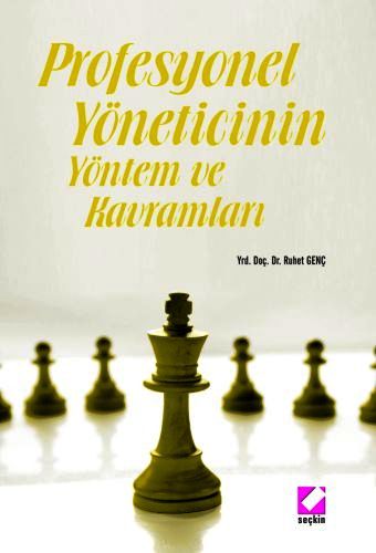 Profesyonel Yöneticinin Yöntem ve Kavramları Ruhet Genç