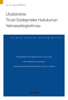 Uluslararası Ticari Sözleşmeler Hukukunun Yeknesaklaştırılması – Ticar