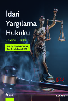 İdari Yargılama Hukuku – Genel Esaslar – Oğuz Sancakdar