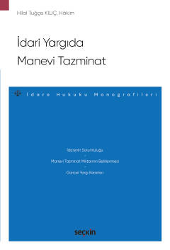 İdari Yargıda Manevi Tazminat – İdare Hukuku Monografileri – Hilal Tuğ