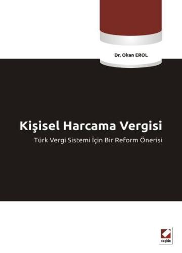 Kişisel Harcama Vergisi Türk Vergi Sistemi İçin Bir Reform Önerisi Oka