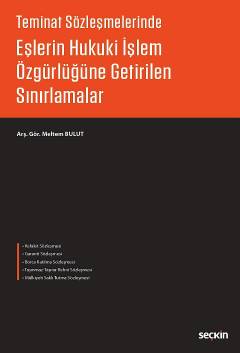 Teminat SözleşmelerindeEşlerin Hukuki İşlem Özgürlüğüne Getirilen Sını