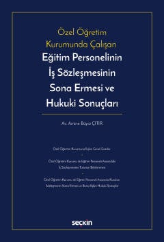 Özel Öğretim Kurumunda ÇalışanEğitim Personelinin İş Sözleşmesinin Son