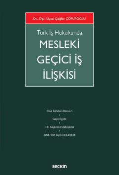 Türk İş HukukundaMesleki Geçici İş İlişkisi Çağlar Çopuroğlu