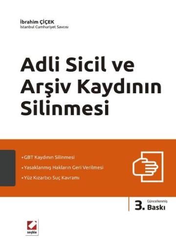 Adli Sicil ve Arşiv Kaydının Silinmesi İbrahim Çiçek