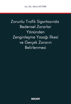 Zorunlu Trafik Sigortasında Bedensel Zararlar Yönünden Zenginleşme Yas