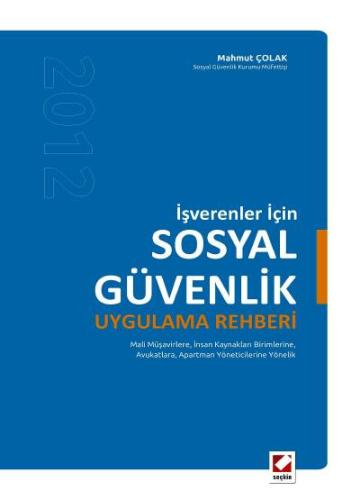 İşverenler İçinSosyal Güvenlik Uygulama Rehberi Mahmut Çolak