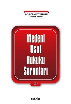 Medeni Usul Hukuku Sorunları Cilt: 4 Mehmet Akif Tutumlu