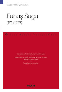 Fuhuş Suçu &#40;TCK 227&#41; – Ceza Hukuku Monografileri – Duygu Merki