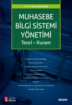 Muhasebe Bilgi Sistemi Yönetimi Teori – Kuram Fatih Coşkun Ertaş