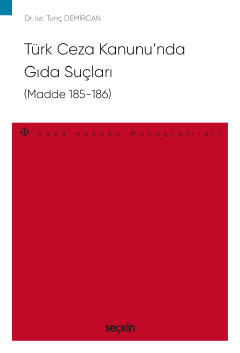 Türk Ceza Kanunu&#39;nda Gıda Suçları &#40;Madde 185–186&#41; – Ceza H