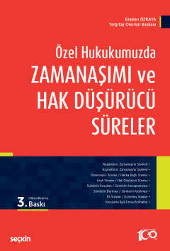 Özel Hukukumuzda Zamanaşımı ve Hak Düşürücü Süreler Eraslan Özkaya