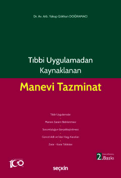 Tıbbi Uygulamadan Kaynaklanan Manevi Tazminat Yakup Gökhan Doğramacı