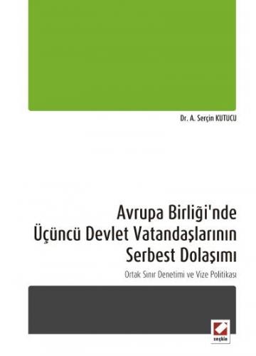 Avrupa Birliği&#39;nde Üçüncü Devlet Vatandaşlarının Serbest Dolaşımı 