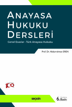 Anayasa Hukuku Dersleri Genel Esaslar – Türk Anayasa Hukuku Abdurrahma