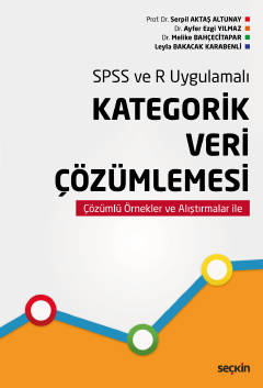 SPSS ve R UygulamalıKategorik Veri Çözümlemesi Serpil Aktaş Altunay