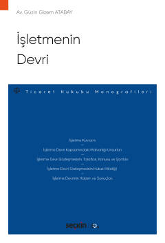 İşletmenin Devri – Ticaret Hukuku Monografileri – Güzin Gizem Atabay