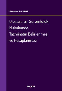 Uluslararası Sorumluluk HukukundaTazminatın Belirlenmesi ve Hesaplanma