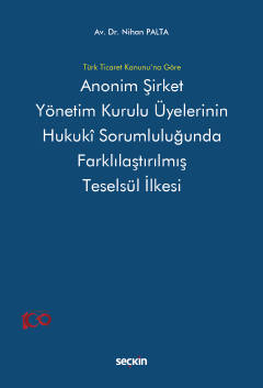 Türk Ticaret Kanunu&#39;na GöreAnonim Şirket Yönetim Kurulu Üyelerinin