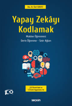 Yapay Zekâyı Kodlamak Yapay Zekâ – Makine Öğrenmesi Derin Öğrenme – Si